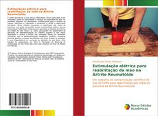 Capa do livro de Estimulação elétrica para reabilitação da mão na Artrite Reumatóide 