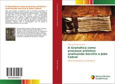 A Gramática como processo artístico: analisando Secchin e João Cabral kitap kapağı