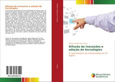Bookcover of Difusão de inovações e adoção de tecnologias