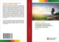 Capa do livro de Análise proteômica de neutrófilos não-ativados e neutrófilos ativados 