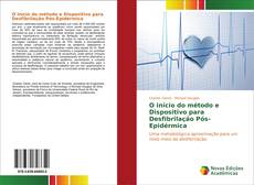 Buchcover von O início do método e Dispositivo para Desfibrilação Pós-Epidérmica