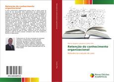 Capa do livro de Retenção do conhecimento organizacional 