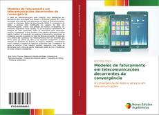 Buchcover von Modelos de faturamento em telecomunicações decorrentes da convergência