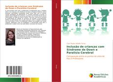 Inclusão de crianças com Síndrome de Down e Paralisia Cerebral kitap kapağı