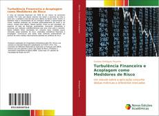 Bookcover of Turbulência Financeira e Acoplagem como Medidores de Risco
