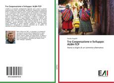Capa do livro de Tra Cooperazione e Sviluppo: ALBA-TCP 