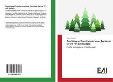 Buchcover von Tradizione,Trasformazione,Turismo: le tre "T" del Natale