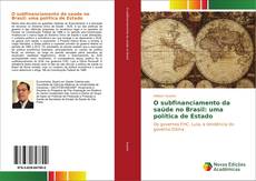 Capa do livro de O subfinanciamento da saúde no Brasil: uma política de Estado 