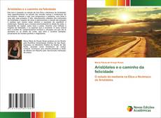 Bookcover of Aristóteles e o caminho da felicidade