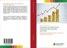 Bookcover of Avaliação econômica de sistemas de produção agrícolas