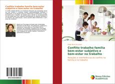 Bookcover of Conflito trabalho família bem-estar subjetivo e bem-estar no trabalho