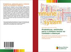 Bookcover of Probióticos, estímulos para o sistema imune no combate a doenças