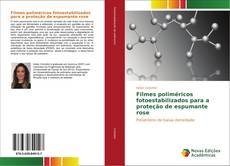 Bookcover of Filmes poliméricos fotoestabilizados para a proteção de espumante rose
