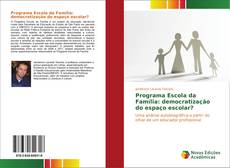 Portada del libro de Programa Escola da Família: democratização do espaço escolar?