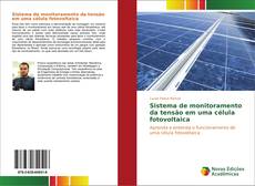 Bookcover of Sistema de monitoramento da tensão em uma célula fotovoltaica