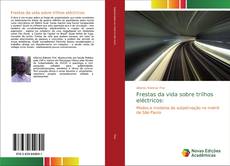 Bookcover of Frestas da vida sobre trilhos eléctricos: