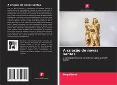 Borítókép a  A criação de novas santas - hoz