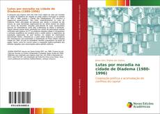 Lutas por moradia na cidade de Diadema (1980-1996) kitap kapağı
