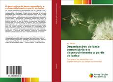 Bookcover of Organizações de base comunitária e o desenvolvimento a partir de baixo