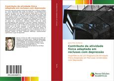 Bookcover of Contributo da atividade física adaptada em reclusas com depressão