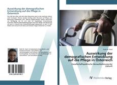 Auswirkung der demografischen Entwicklung auf die Pflege in Österreich kitap kapağı