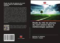 Portada del libro de Étude du rôle du plasma du vent solaire dans la météorologie spatiale