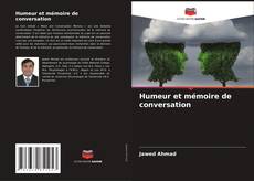 Bookcover of Humeur et mémoire de conversation