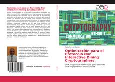 Optimización para el Protocolo Non Interactive Dining Cryptographers kitap kapağı