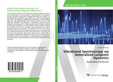 Bookcover of Vibrational Spectroscopy via Generalized Langevin Dynamics