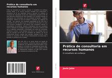 Capa do livro de Prática de consultoria em recursos humanos 