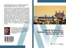 Copertina di Logistik Outsourcing - Bedeutung des Value Added Service für den LDL