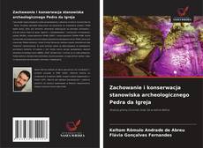 Zachowanie i konserwacja stanowiska archeologicznego Pedra da Igreja kitap kapağı