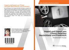 Copertina di Import und Export von Filmen zwischen Deutschland und Frankreich