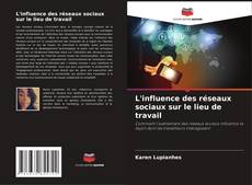 Copertina di L'influence des réseaux sociaux sur le lieu de travail