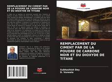 Buchcover von REMPLACEMENT DU CIMENT PAR DE LA POUDRE DE CARBONE NOIR ET DU DIOXYDE DE TITANE