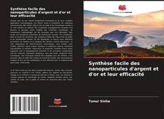 Borítókép a  Synthèse facile des nanoparticules d'argent et d'or et leur efficacité - hoz