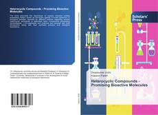 Portada del libro de Heterocyclic Compounds - Promising Bioactive Molecules