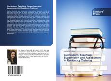 Curriculum, Teaching, Supervision and Assessment in Residency Training kitap kapağı