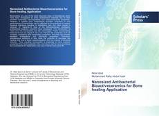 Capa do livro de Nanosized Antibacterial Bioactiveceramics for Bone healing Application 