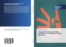 Buchcover von Caregivers Stressors While Caring for Terminally ill Family Member's