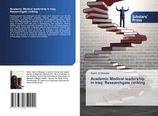 Copertina di Academic Medical leadership in Iraq: Researchgate ranking