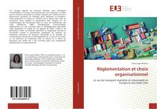 Réglementation et choix organisationnel kitap kapağı