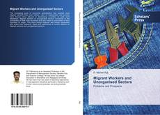 Portada del libro de Migrant Workers and Unorganised Sectors