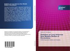 Capa do livro de Radiation of Loop Antennas Near Metallic Bodies of Revolutions 