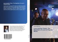 Copertina di Love and the Times: The Depiction of Love in Popular Music