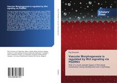 Portada del libro de Vascular Morphogenesis is regulated by Wnt signaling via PDZRN3