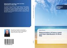 Buchcover von Determination of heavy metal and their distribution in River Nile