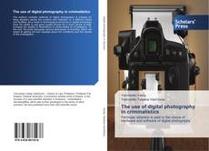 Обложка The use of digital photography in criminalistics