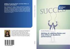 Abilities & Learning Styles and their Effect on Academic performance kitap kapağı