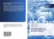 Bookcover of A Characterization of Continuity of βθ and Pθ Monads in Topolog